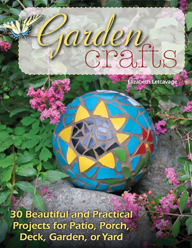 Garden Crafts First Edition Elizabeth Letcavage