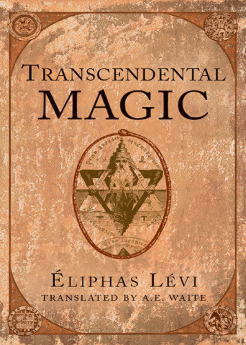 Transcendental Magic Its Doctrine And Ritual Lvi Liphaswaite