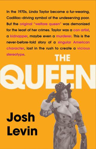 The Queen The Forgotten Life Behind An American Myth Levin Joshtaylor