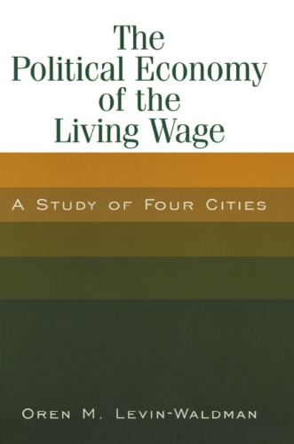 The Political Economy Of The Living Wage A Study Of Four Cities Levinwaldman