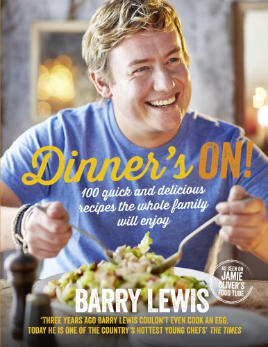 Dinners On 100 Quick And Delicious Recipes The Whole Family Will Enjoy Barry Lewis