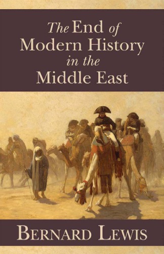 The End Of Modern History In The Middle East Lewis Bernard