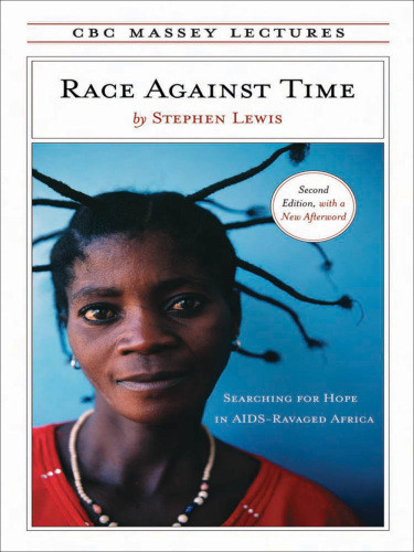 Race Against Time Searching For Hope In Aidsravaged Africa Lewis