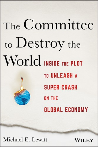The Committee To Destroy The World Second Edition Michael E Lewitt