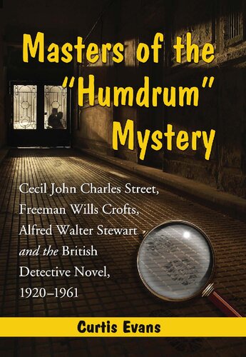 Masters Of The Humdrum Mystery Curtis Evans