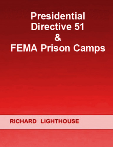 Presidential Directive 51 Fema Prison Camps Lighthouse Richard