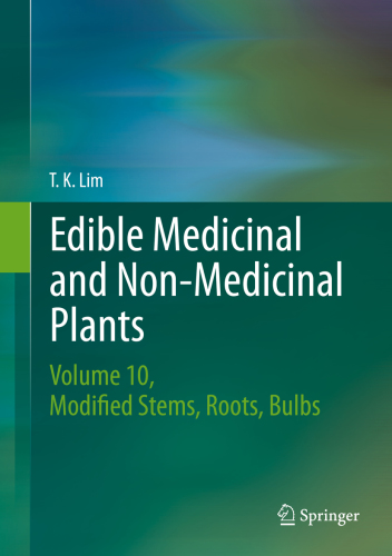 Edible Medicinal And Nonmedicinal Plants Volume 10 Modified Stems Roots Bulbs Lim
