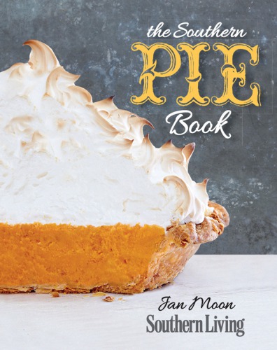 The Southern Pie Book Jan Moon