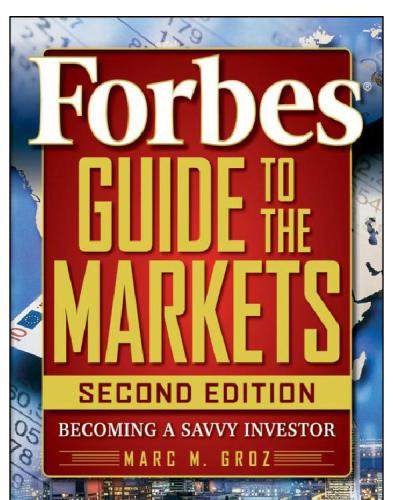 Forbes Guide To The Markets Becoming A Savvy Investor Groz Marc M