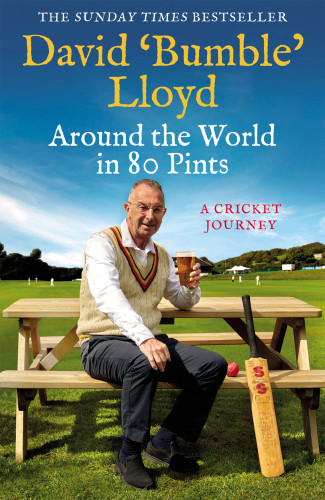 Around The World In 80 Pints My Cricket Journey Lloyd David
