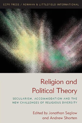 Religion And Political Theory Secularism Accommodation And The New Challenges Of Religious Diversity Jonathan Seglow Editor