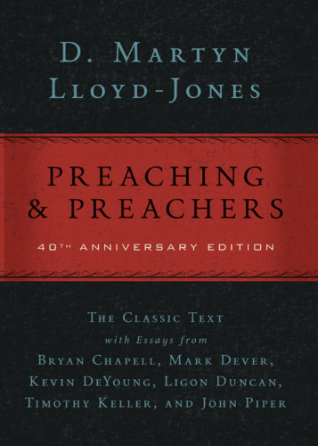 Preaching And Preachers Lloydjones D Martyn