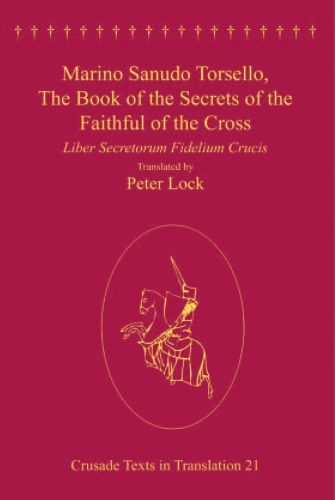 Marino Sanudo Torsello The Book Of The Secrets Of The Faithful Of The Cross Lock