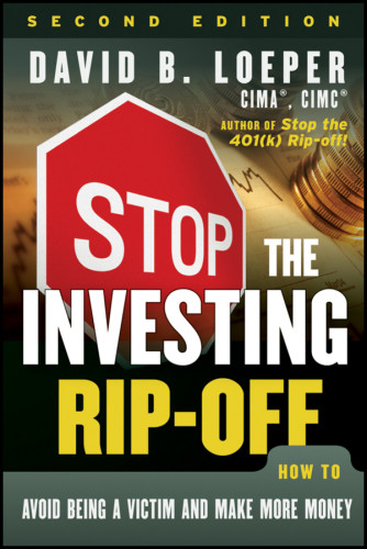 Stop The Investing Ripoff How To Avoid Being A Victim And Make More Money 2nd Ed Loeper