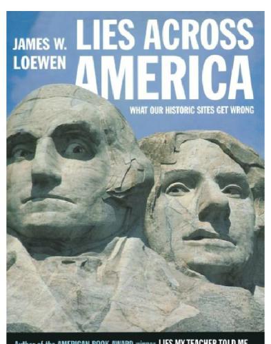 Lies Across America What Our Historic Sites Get Wrong Loewen