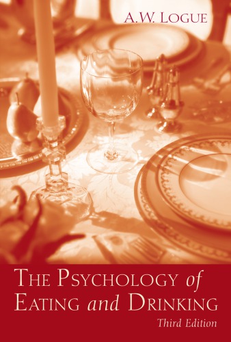 The Psychology Of Eating And Drinking 3rd Ed Logue Alexandra W