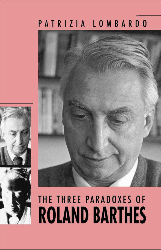 The Three Paradoxes Of Roland Barthes Patrizia Lombardo