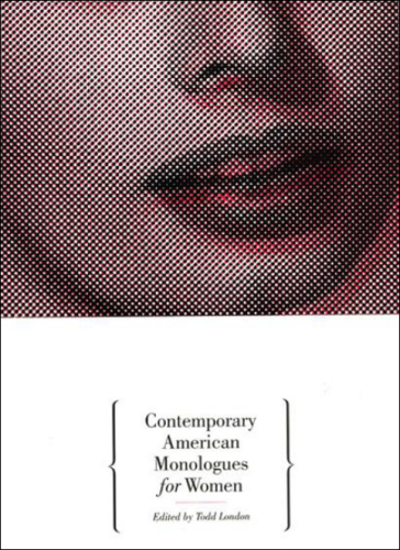 Contemporary American Monologues For Women Todd London