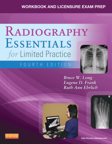 Workbook And Licensure Exam Prep For Radiography Essentials For Limited Practice 4th Edition Long
