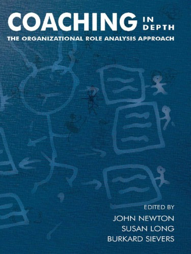 Coaching In Depth The Organizational Role Analysis Approach First Edition Long