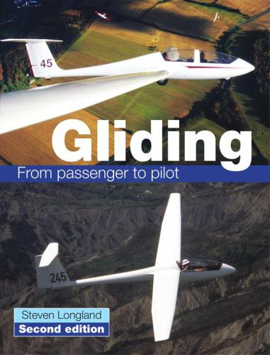 Gliding From Passenger To Pilot Second Edition Longland Steven
