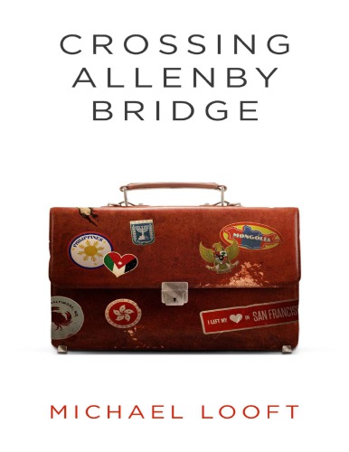 Crossing Allenby Bridge Looft Michael