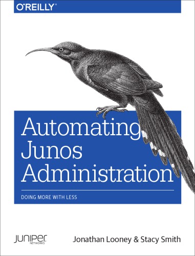 Automating Junos Administration First Edition Jonathan Looney