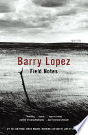 Field Notes The Grace Note Of The Canyon Wren Twelve Short Stories 1st Vintage Books Ed Barry Lopez