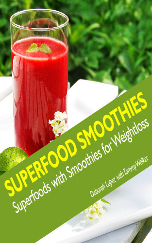 Superfood Smoothies Superfoods With Smoothies For Weightloss Lopez