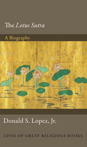 The Lotus Stra A Biography Enhanced Credo Edition Lopez Donald S