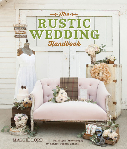 The Rustic Wedding Handbook Onlineausg Maggie Lord