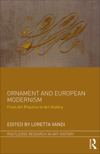 Ornament And European Modernism Loretta Vandi