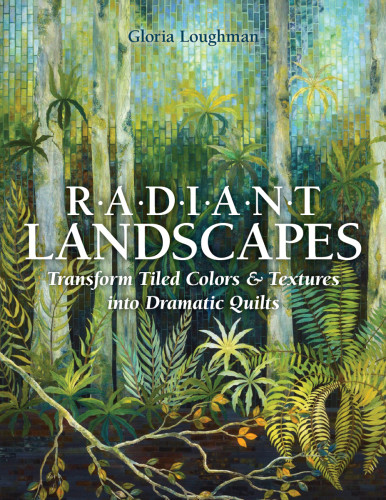 Radiant Landscapes Gloria Loughman