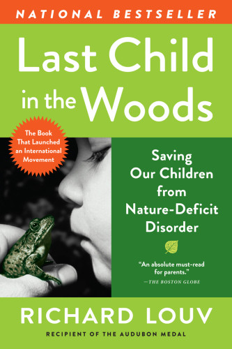 Last Child In The Woods Louv Richard