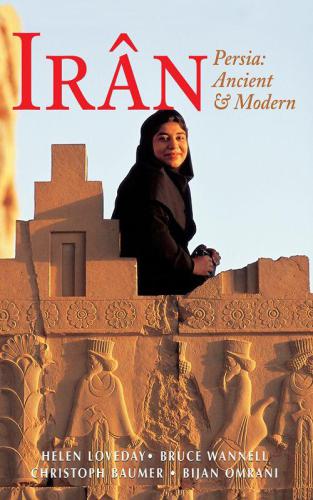 Iran Persia Ancient And Modern Loveday Helencassidy Anthonybaumer