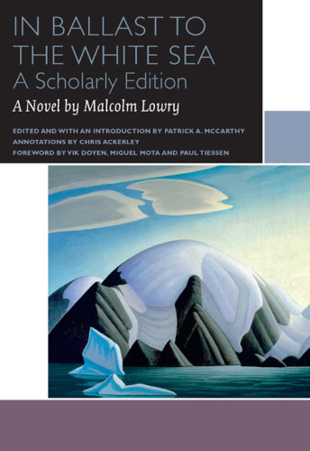 In Ballast To The White Sea Malcolm Lowry Vik Doyen Miguel Mota