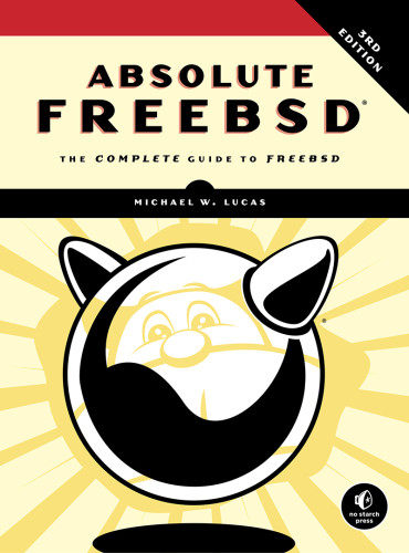 Absolute Freebsd The Complete Guide To Freebsd 3rd Edition Lucas