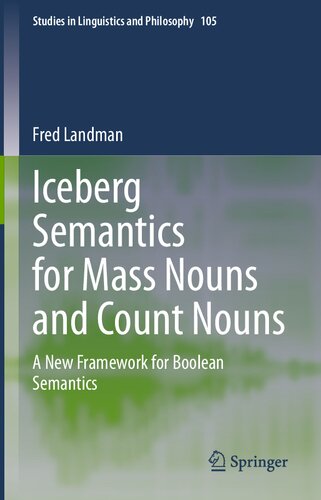 Iceberg Semantics For Mass Nouns And Count Nouns A New Framework For Boolean Semantics Fred Landman