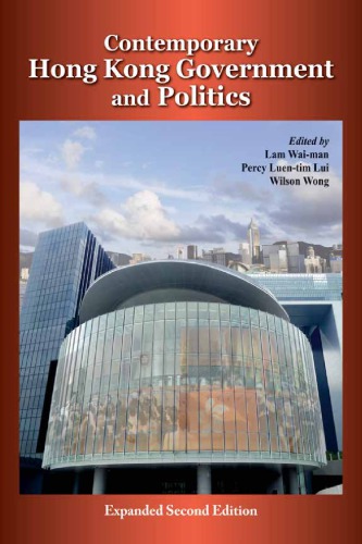 Contemporary Hong Kong Government And Politics Expanded 2nd Ed Lui