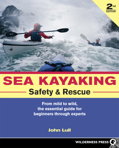 Sea Kayaking Safety And Rescue Lull John
