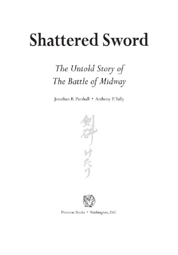 Shattered Sword The Untold Story Of The Battle Of Midway Lundstrom