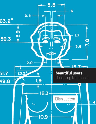 Beautiful Users Designing For People Ellen Lupton