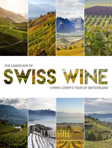 The Landscape Of Swiss Wine A Winelovers Tour Of Switzerland Sue Style