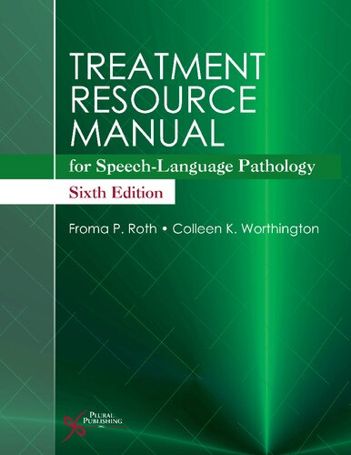 Treatment Resource Manual For Speechlanguage Pathology Sixth Edition 6th Edition Froma Roth