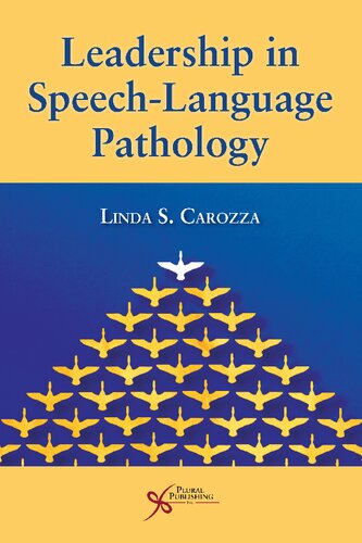 Leadership In Speechlanguage Pathology 1st Edition Linda S Carozza