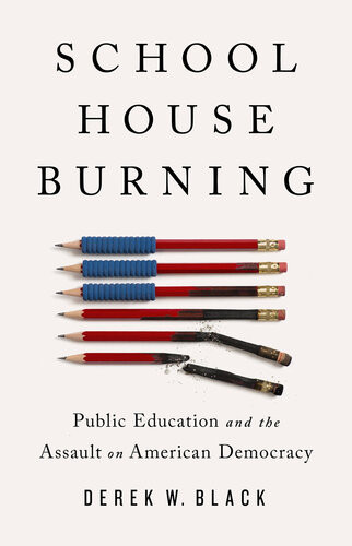 Schoolhouse Burning Derek W Black