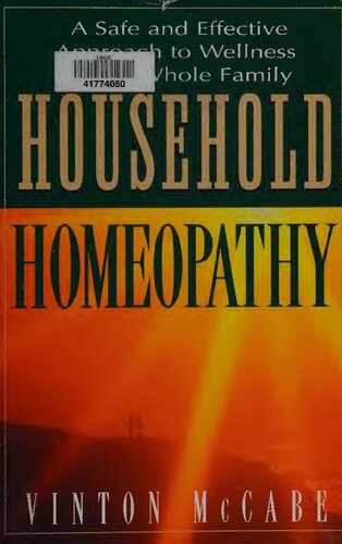 Household Homeopathy A Safe And Effective Approach To Wellness For The Whole Family Vinton Mccabe