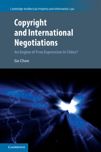 Copyright And International Negotiations An Engine Of Free Expression In China 1st Edition Ge Chen