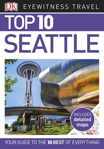 Dk Eyewitness Top 10 Seattle Pocket Travel Guide Dk Eyewitness