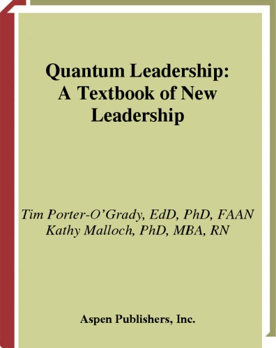 Quantum Leadership A Textbook Of New Leadership Malloch Kathyporterogrady
